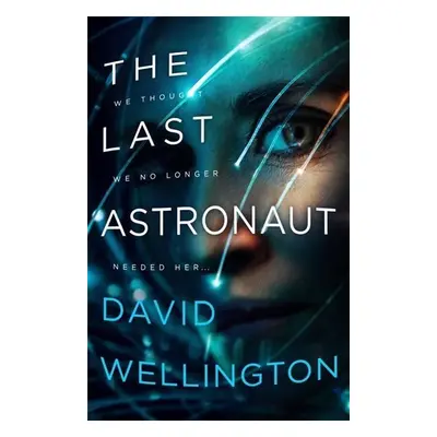 The Last Astronaut - David Wellington