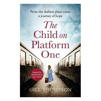 The Child On Platform One - Gill Thompson