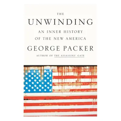 Unwinding - George Packer