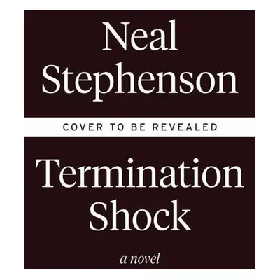 Termination Shock - Neal Stephenson