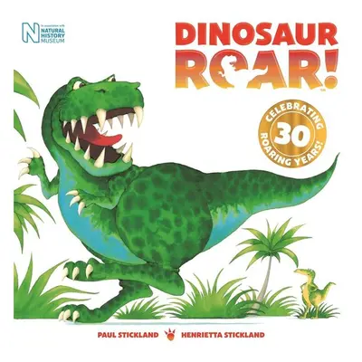 Dinosaur Roar! 30th Anniversary Edition - Henrietta Stickland