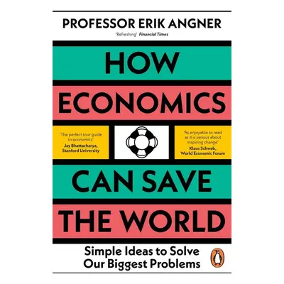 How Economics Can Save the World - Autor Neuveden