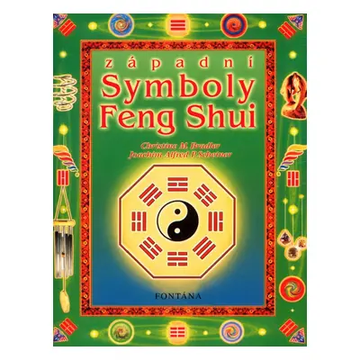 Západní symboly Feng Shui - Christine M. Bradlerová