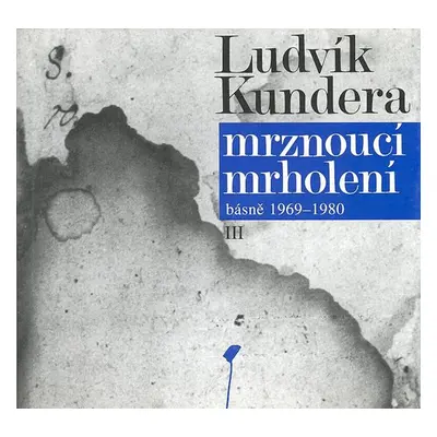 Mrznoucí mrholení - Ludvík Kundera