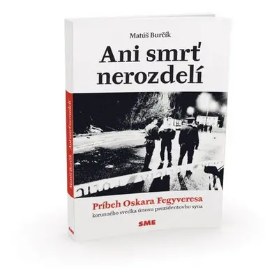 Ani smrť nerozdelí - Matúš Burčík