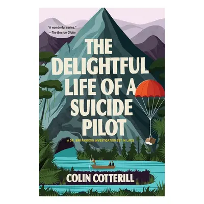 The Delightful Life of a Suicide Pilot - Colin Cotterill