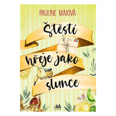 Štěstí hřeje jako slunce - Pauline Maiová