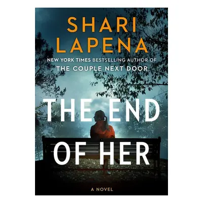 The End of Her - Shari Lapena