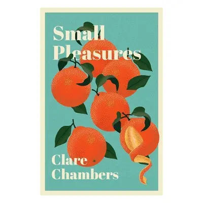 Small Pleasures - Clare Chambers