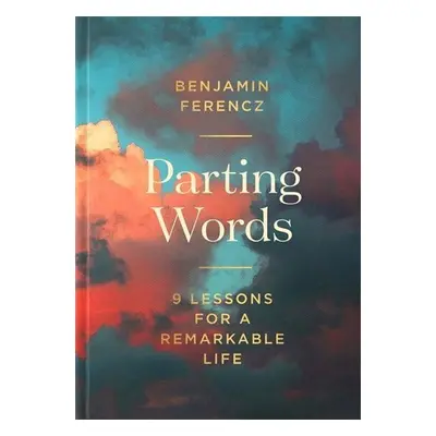 Parting Words - Benjamin Ferencz