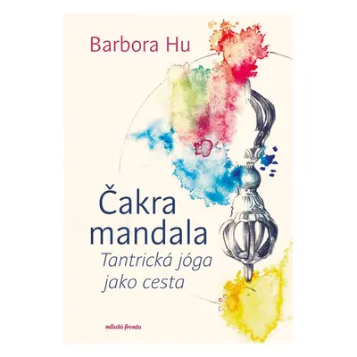 Čakra mandala - Barbora Hu