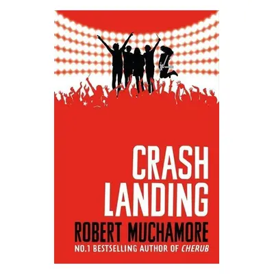 Rock War 04: Crash Landing - Robert Muchamore