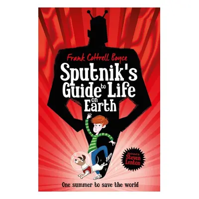 Sputnik's Guide to Life on Earth - Frank Cottrell Boyce