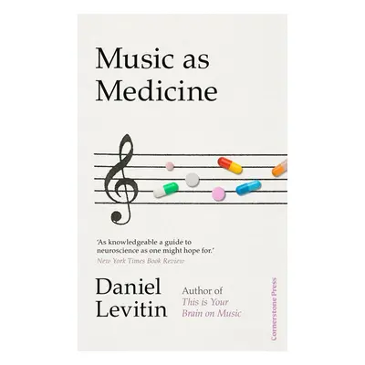 Music as Medicine - Daniel Levitin