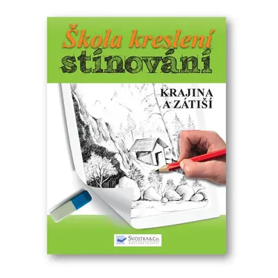 Škola kreslení stínování Krajina a zátiší - Autor Neuveden