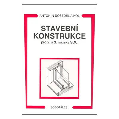 Stavební konstrukce pro 2. a 3. ročník SOU - Antonín Doseděl