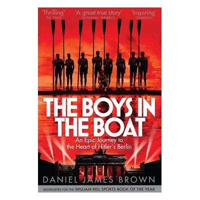 The Boys in the Boat - Daniel James Brown