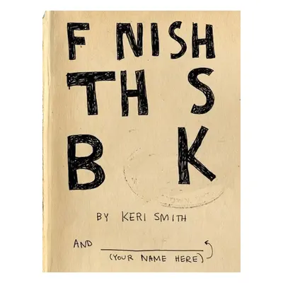 Finish This Book - Keri Smithová