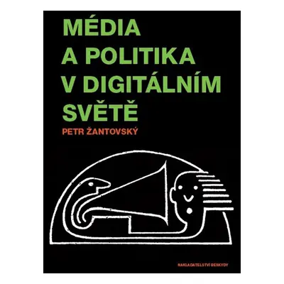 Média a politika v digitálním světě - Doc. Mgr. Petr Žantovský