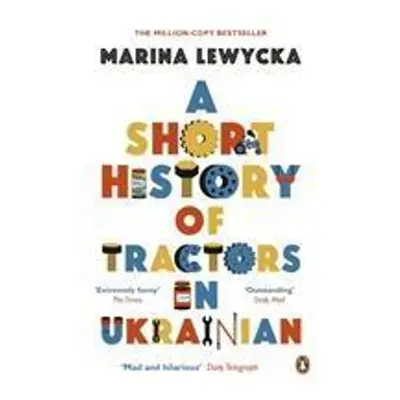 A Short History of Tractors in Ukrainian - Marina Lewycka