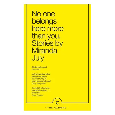 No One Belongs Here More Than You - Miranda July