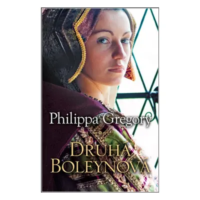 Druhá Boleynová - Philippa Gregory