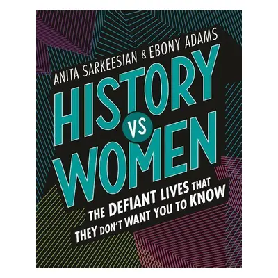 History Vs Women - Ebony Adams