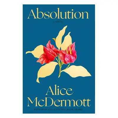 Absolution - Alice McDermott