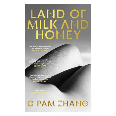 Land of Milk and Honey - C. Pam Zhang