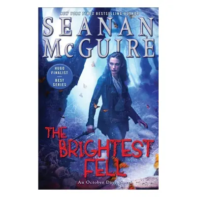 The Brightest Fell - Seanan McGuire