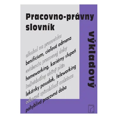 Pracovno-právny výkladový slovník - Autor Neuveden