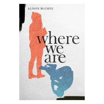 Where We Are - Alison McGhee