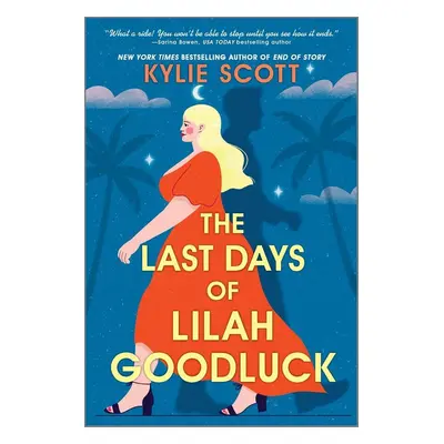 The Last Days of Lilah Goodluck - Kylie Scott