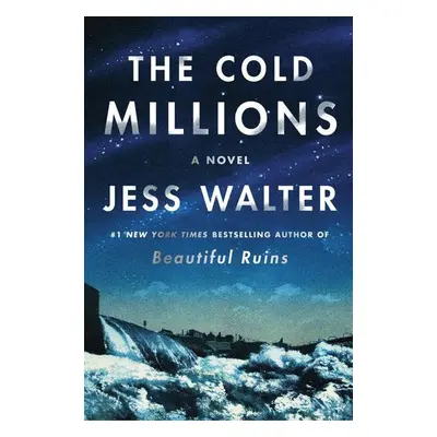 The Cold Millions - Jess Walter