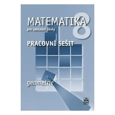 Matematika 8 pro základní školy Geometrie - Jitka Boušková