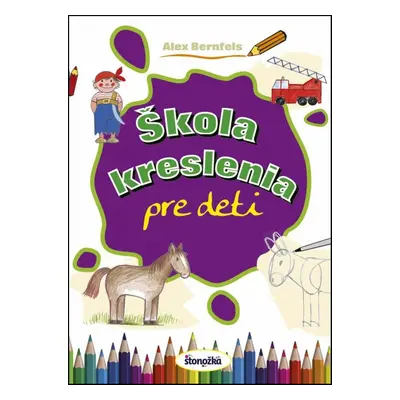 Škola kreslenia pre deti - Alex Bernfels