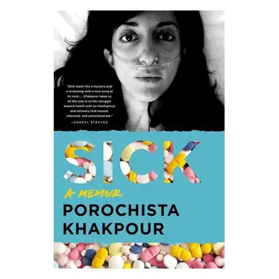 Sick - Porochista Khakpour