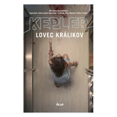 Lovec králikov - Lars Kepler