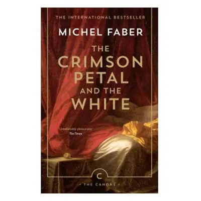 The Crimson Petal and the White - Michel Faber