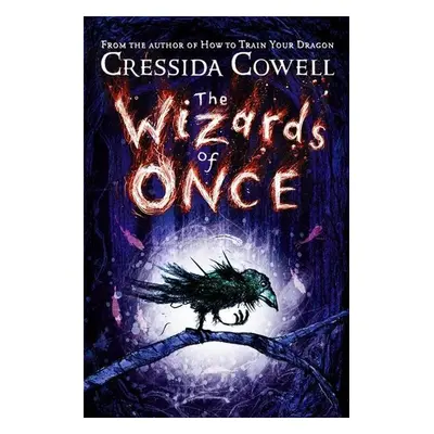 The Wizards of Once - Cressida Cowell