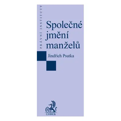 Společné jmění manželů - JUDr. Jindřich Psutka