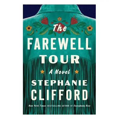 The Farewell Tour - Stephanie Clifford