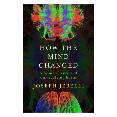 How the Mind Changed - Joseph Jebelli