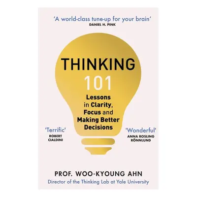 Thinking 101 - Woo-Kyoung Ahn