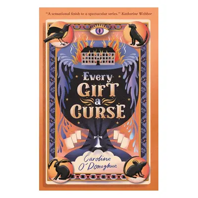 Every Gift a Curse - Caroline O'Donoghue