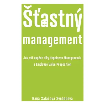 Šťastný management - Hana Salačová Svobodová