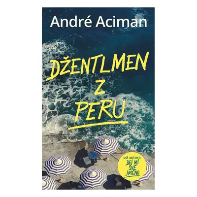 Džentlmen z Peru - André Aciman