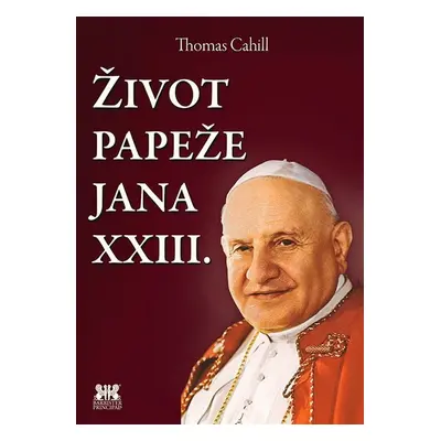 Život papeže Jana XXIII. - Thomas Cahill