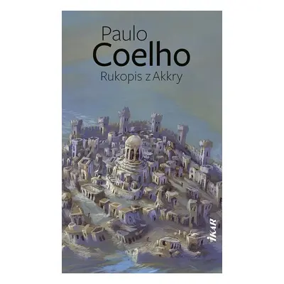 Rukopis z Akkry - Paulo Coelho