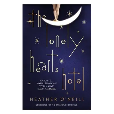 The Lonely Hearts Hotel - Heather O'Neill